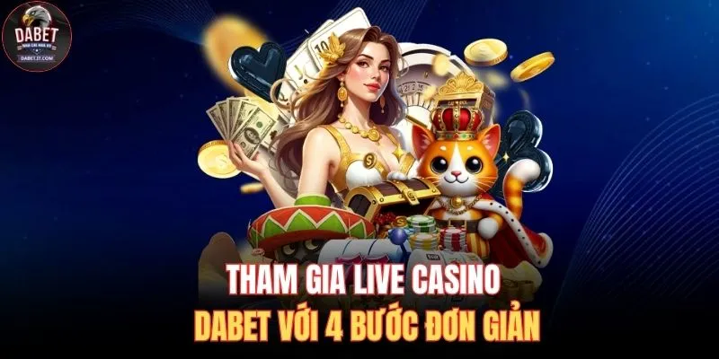 Tham Gia Live Casino Dabet Io